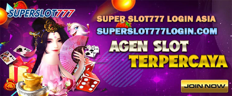 Super Slot777 Login Asia